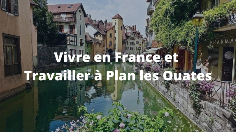 Vivre en France et Travailler à Plan les Ouates
